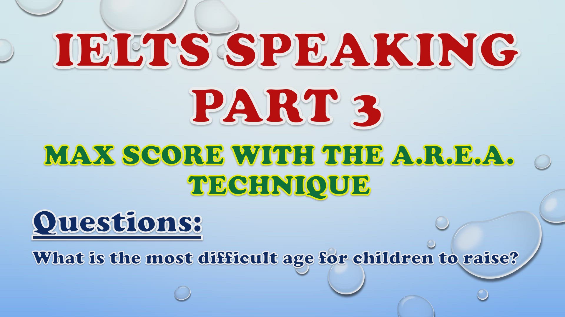 'Video thumbnail for What is the most difficult age for children to raise? - IELTS Speaking Part 3'
