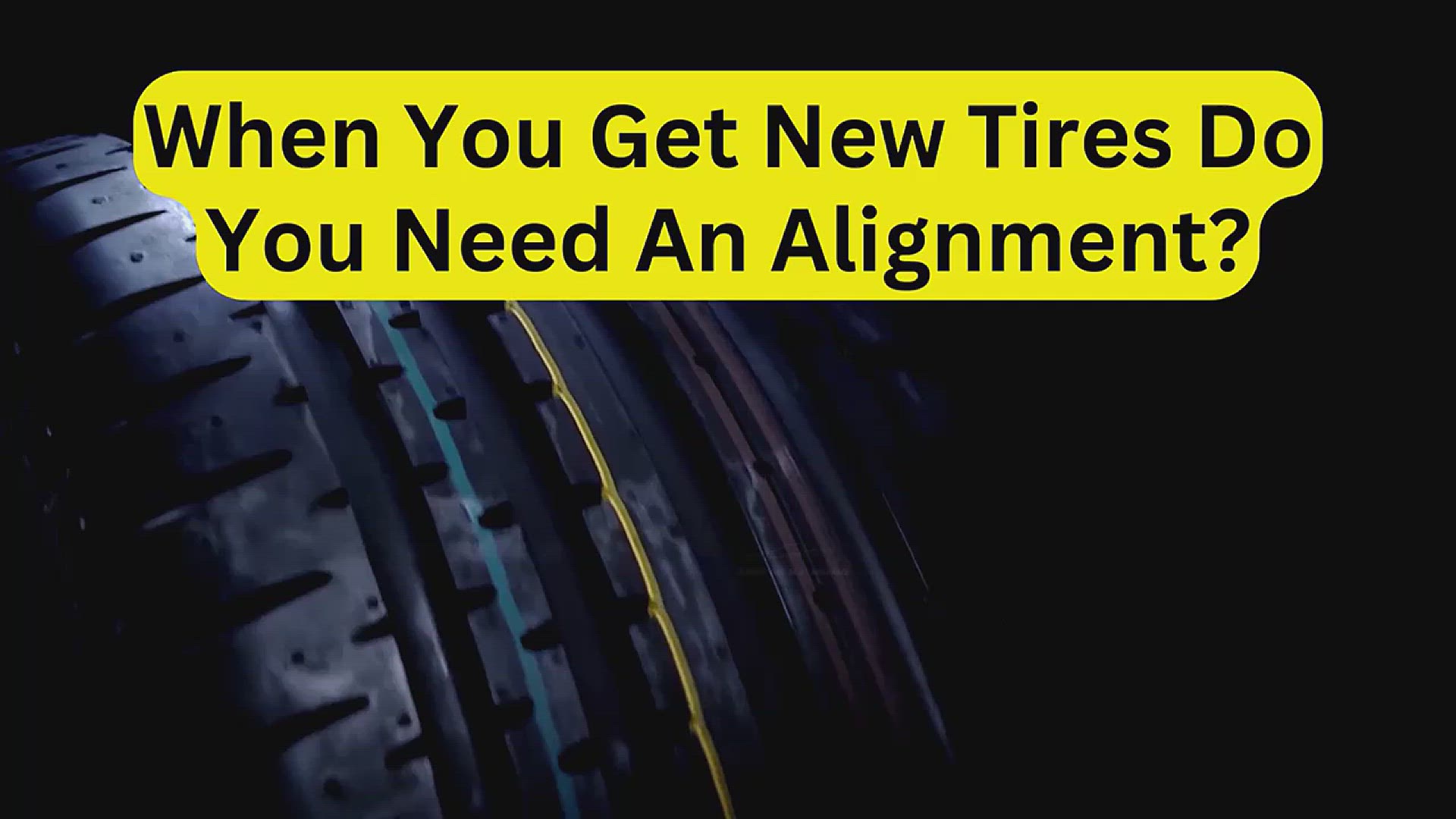 'Video thumbnail for When You Get New Tires Do You Need An Alignment'