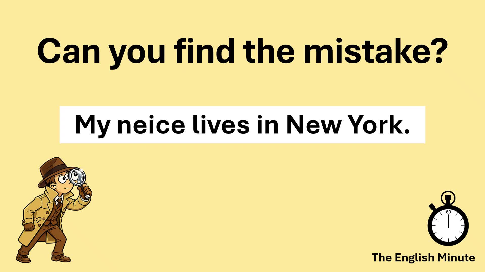 Video thumbnail for Find the Mistake Challenge | Common Spelling Error: "neice"