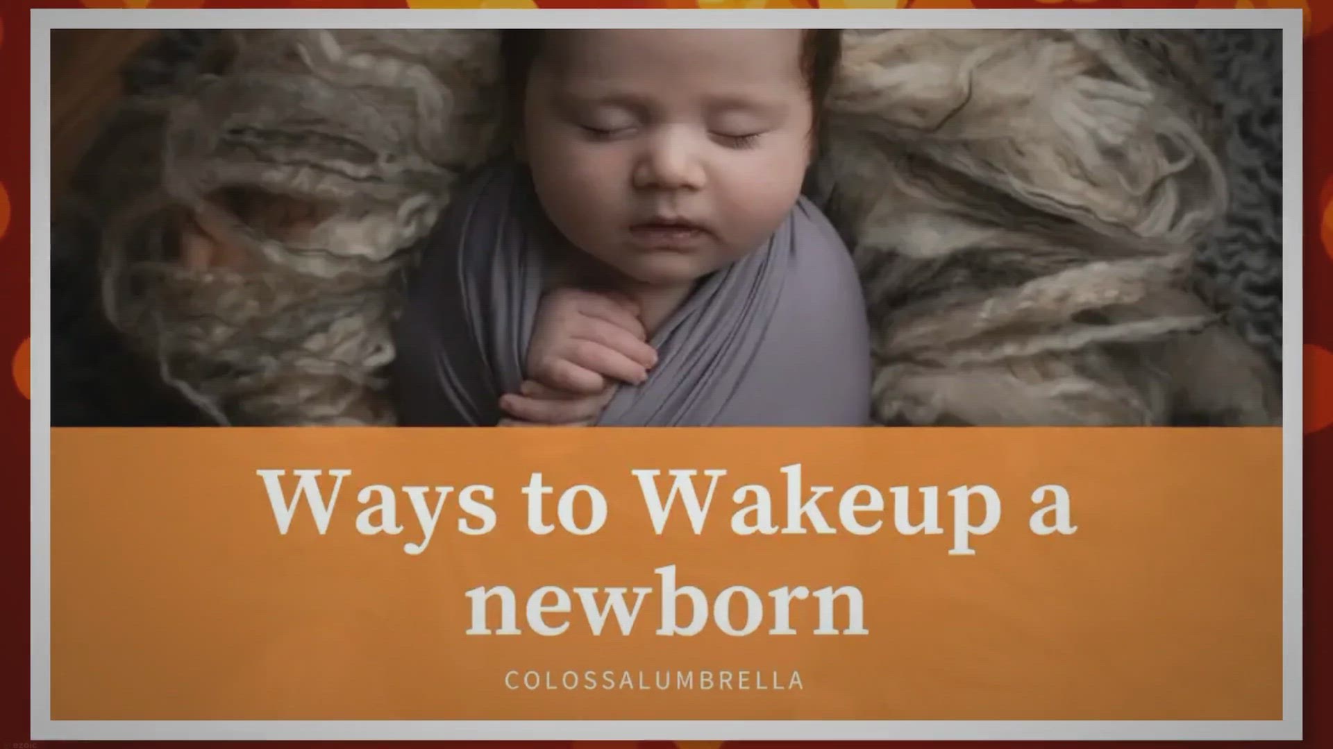 Video thumbnail for HOW TO WAKE UP NEWBORN TO FEED?