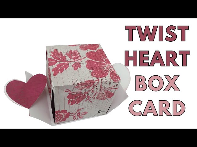 Video thumbnail for Twist Heart Box Card Tutorial