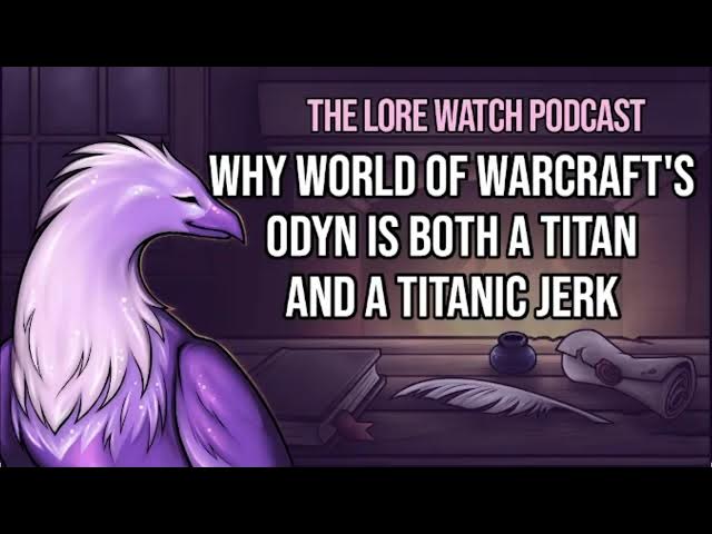Video thumbnail for Why World of Warcraft’s Odyn is both a Titan and a titanic jerk