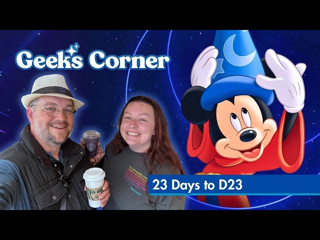 'Video thumbnail for 23 Days to D23 - GEEKS CORNER - Episode #720'