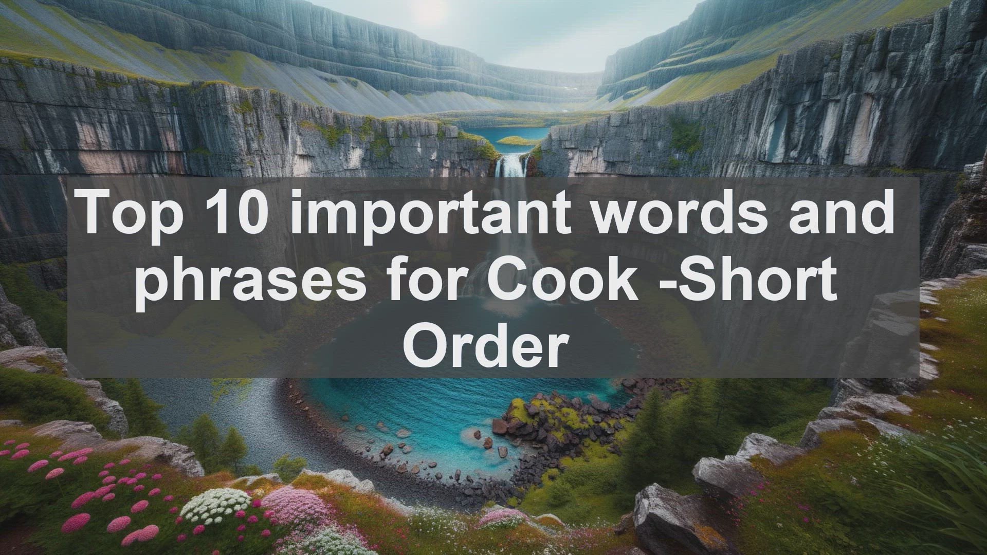 'Video thumbnail for Top 10 important words and phrases for Cook Short Order'