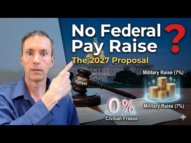 Video thumbnail for 2027 Federal Pay Raise: The Shocking 0% Proposal