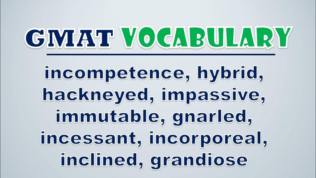 'Video thumbnail for GMAT Vocabulary: Incompetence, Hybrid, Hackneyed, Impassive, Immutable, Gnarled, Incessant'