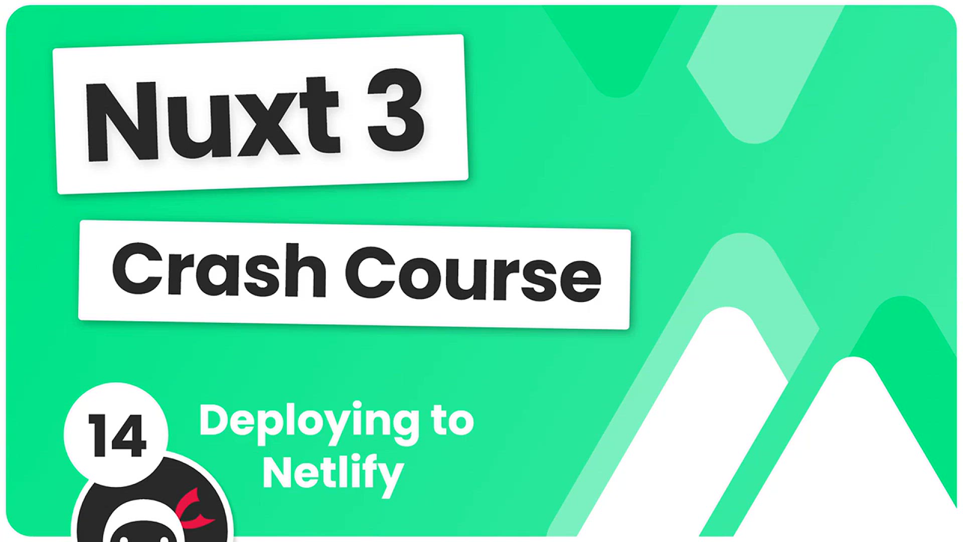 'Video thumbnail for Nuxt 3 Crash Course #14 - Deploying to Netlify'
