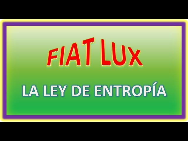 Video thumbnail for LA LEY DE ENTROPÍA