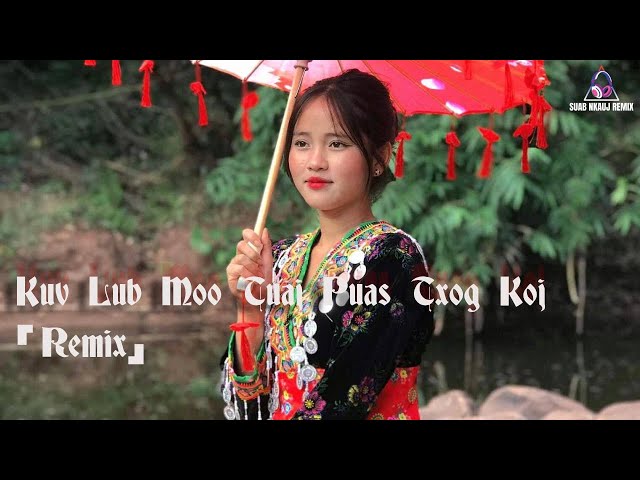 Video thumbnail for Kuv Lub Moo Tuaj Puas Txog Koj 「Remix 」J Nee Yang | Suab Nkauj Remix