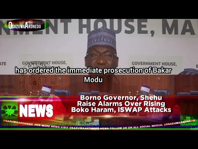 Video thumbnail for Borno Governor, Shehu Raise Alarms Over Rising Boko Haram, ISWAP Attacks