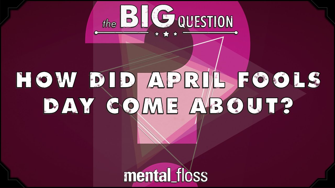 Video thumbnail for How Did April Fools Day Come About? - Big Questions (Ep.4)