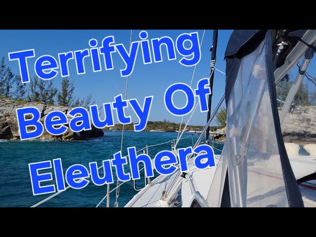 'Video thumbnail for Eleuthera Bahamas, Terrifying Sailing, Beautiful Destinations | Ep 64 #svaguaazul #eleuthera #boat'