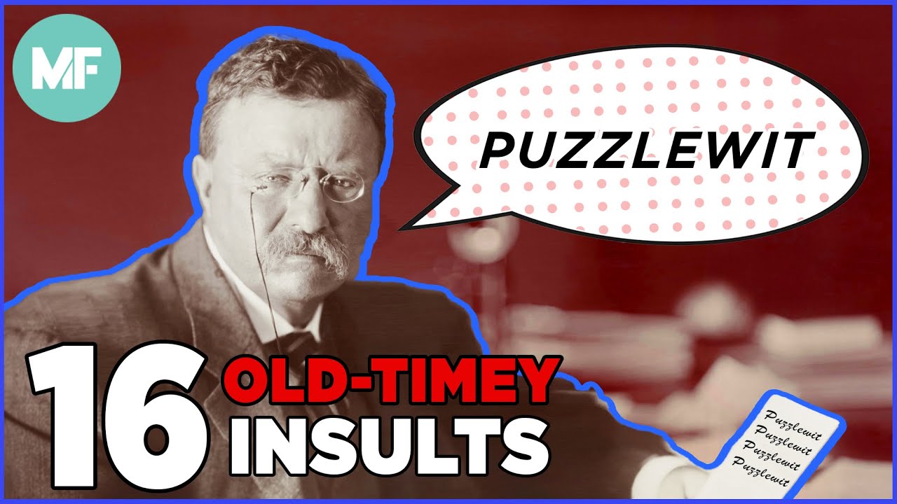 Video thumbnail for 16 Old-Timey Insults We Should Bring Back | Mental Floss