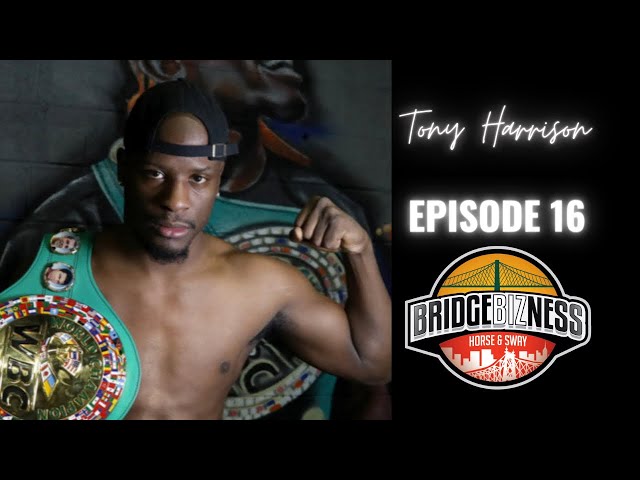Video thumbnail for Episode 16 - Tony "SuperBad" Harrison | BRIDGEBIZNESS