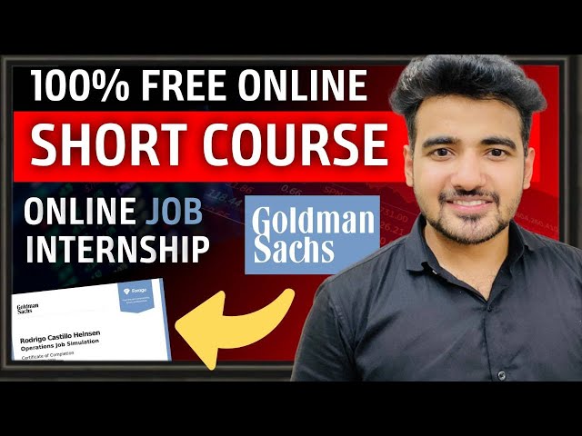 Video thumbnail for Goldman Sachs Free Certification Course | Goldman Sachs Online Internship For Students & Graduates