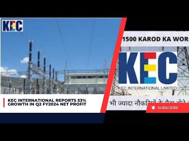 Video thumbnail for KEC International Reports 53% Growth in Q2 FY2024 Net Profit
