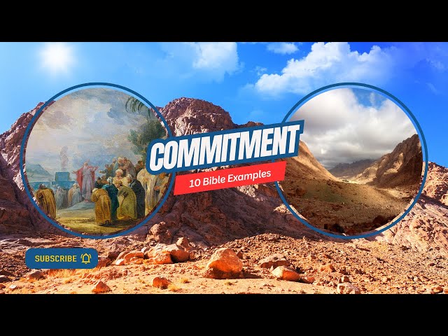 Video thumbnail for 10 Bible Examples of Commitment
