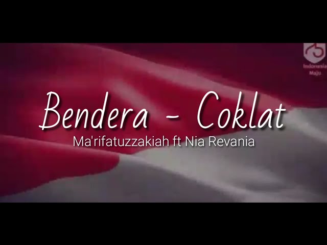 Video thumbnail for Bendera - Coklat cover Ma'rifatuzzakiah ft Nia Refania
