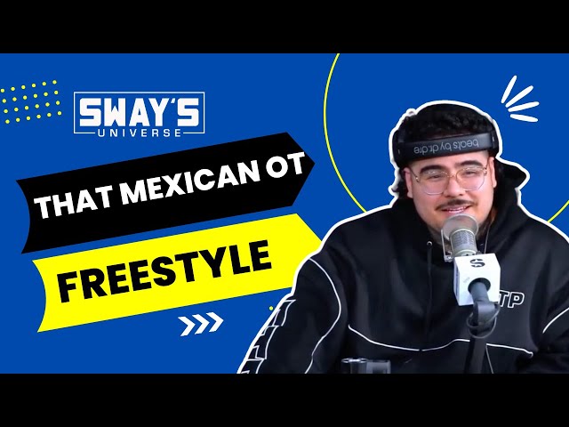 Video thumbnail for That Mexican OT Freestyle on Sway In The Morning | SWAY’S UNIVERSE