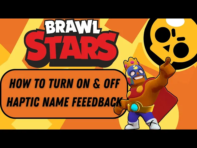 Video thumbnail for Brawl Stars How To Enable & Disable Haptic Name Feedback