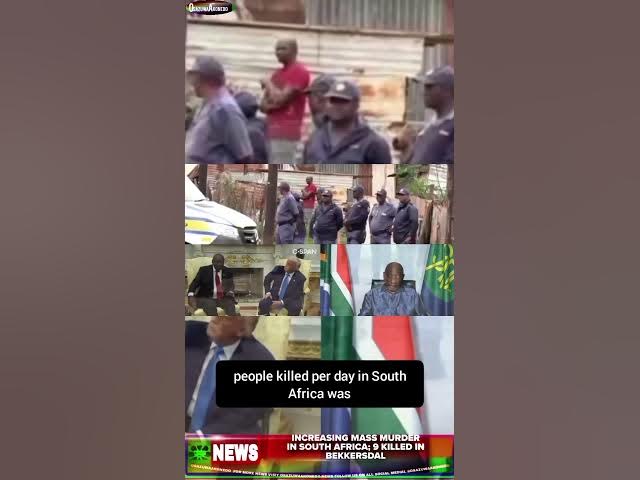 Increasing Mass Murder In South Africa; 9 Killed In Bekkersdal