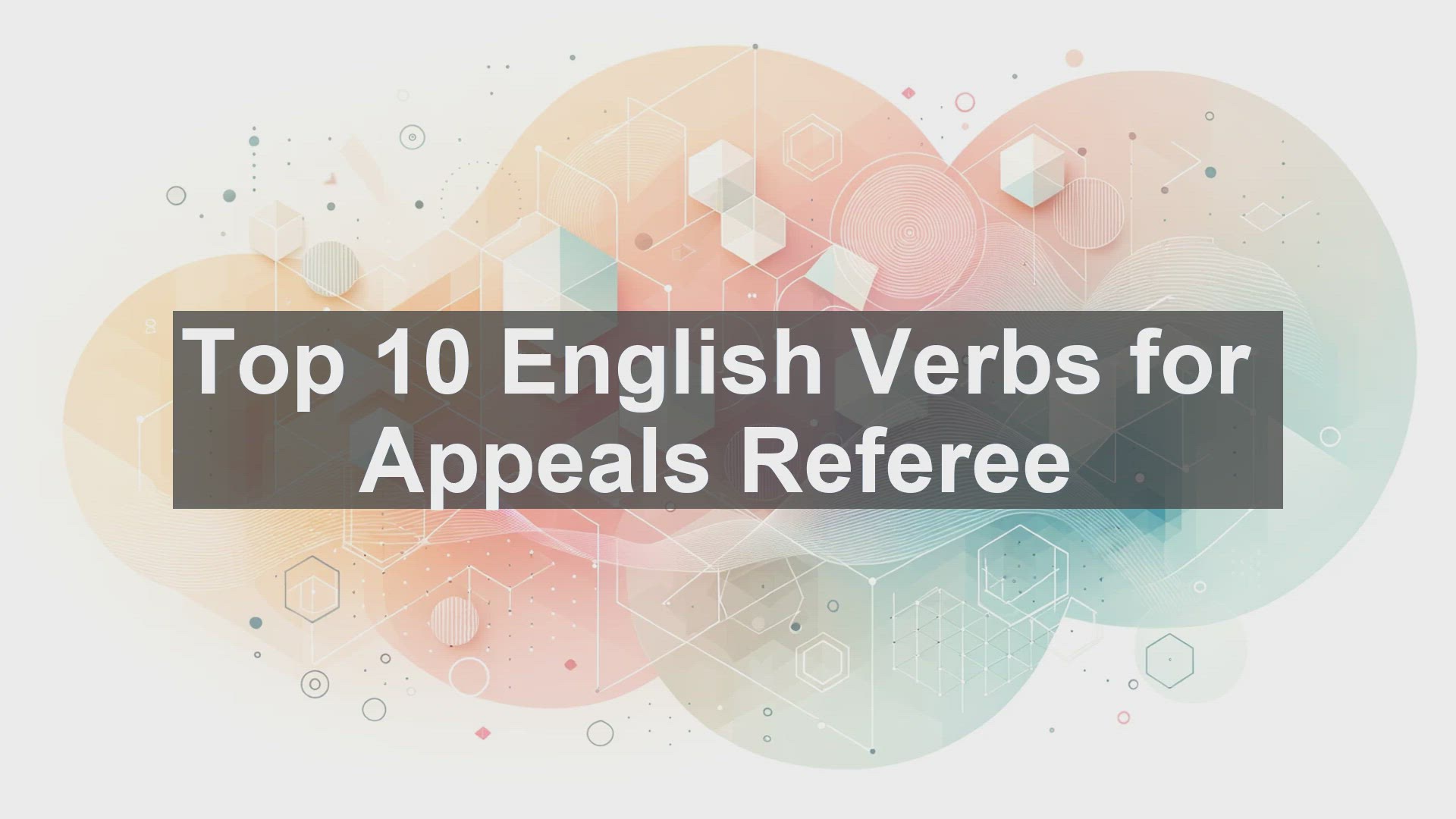 'Video thumbnail for Top 10 English Verbs for Appeals Referee'