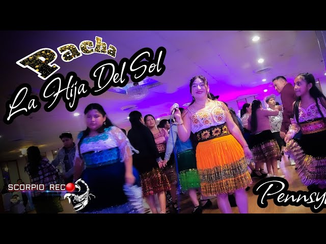 Video thumbnail for PACHA LA HIJA DEL SOL 🌅 SONIDO POTENCIA AUDITIVA CORP DJ SCORPIO SCORPIO REC PENNSYLVANIA SHOWENVIVO