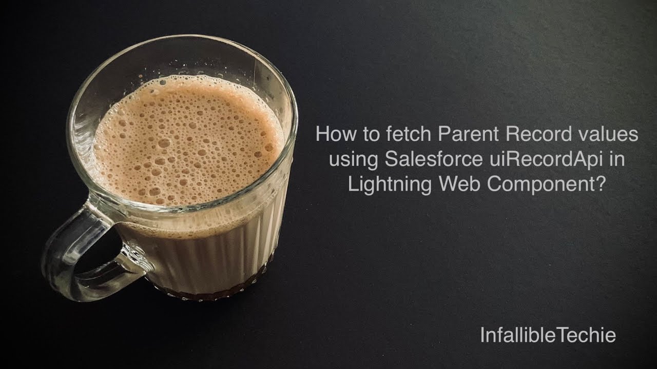 'Video thumbnail for Parent Record values using Salesforce uiRecordApi in Lightning Web Component'