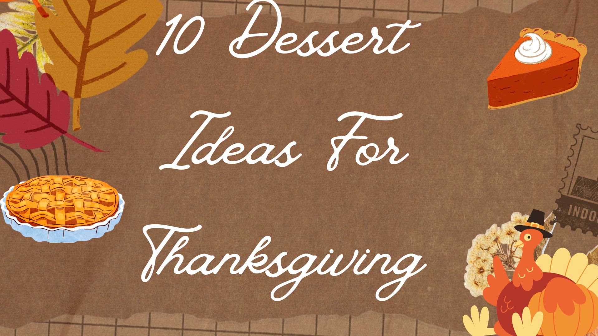 Video thumbnail for 10 Dessert Ideas For Thanksgiving
