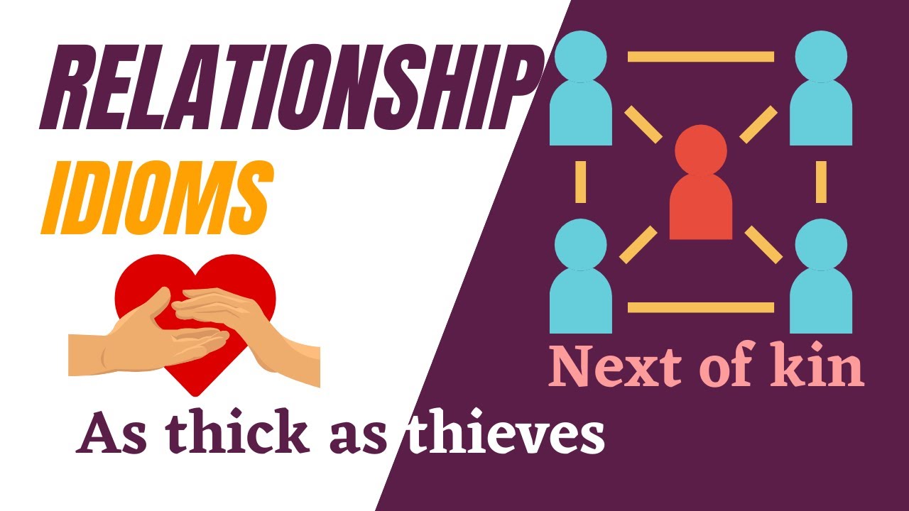'Video thumbnail for 10 English Relationship Idioms || Spoken English || ESL Advice'