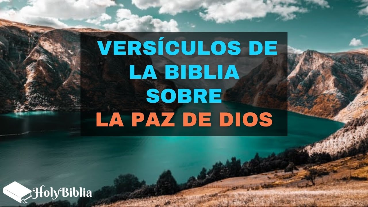 Video thumbnail for Versículos de la biblia sobre la paz de Dios