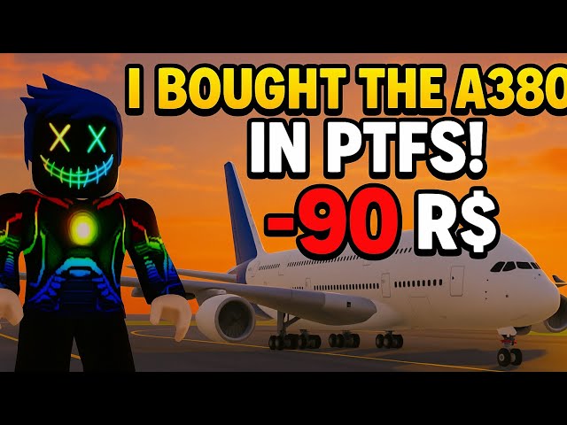 Video thumbnail for i bought the A380 in ptfs