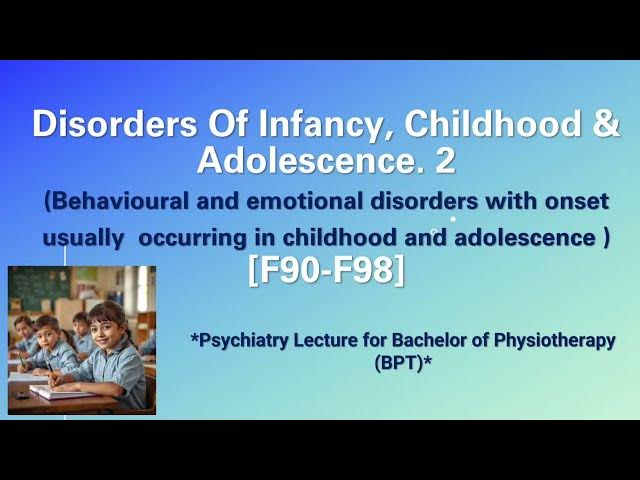 Video thumbnail for (BPT; Psychiatry) Emotional Disorders with Onset Occurring in Childhood: Dr. Vivek Kumar