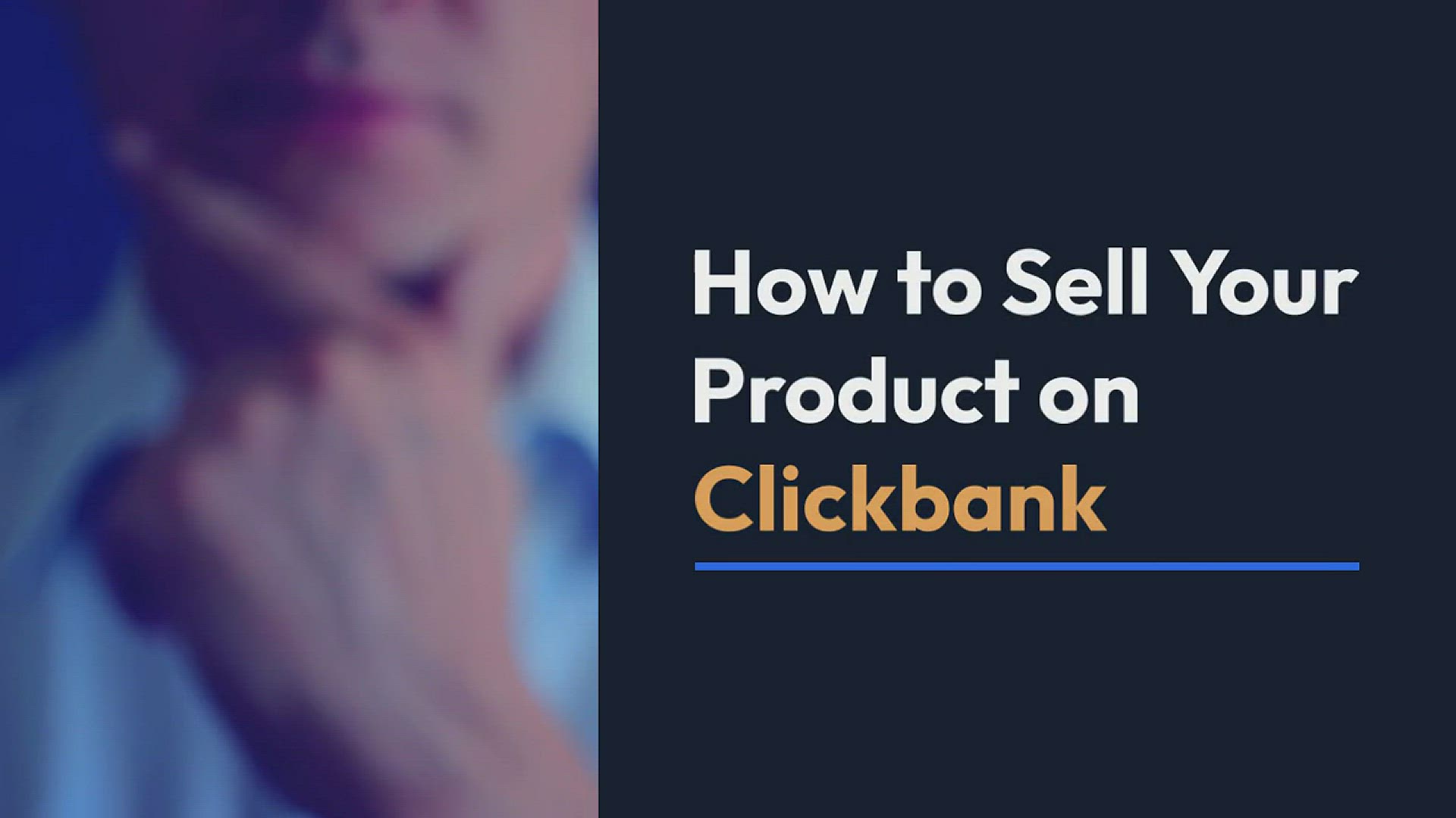 'Video thumbnail for How to Sell Your Product on Clickbank'