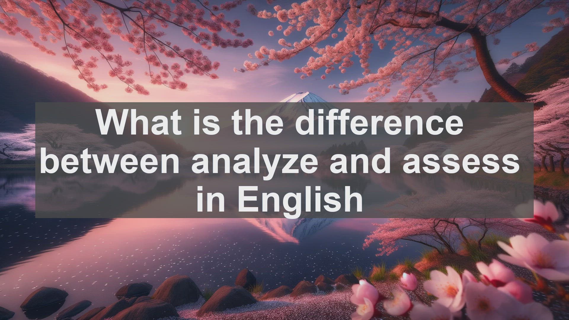 'Video thumbnail for What is the difference between analyze and assess in English?'