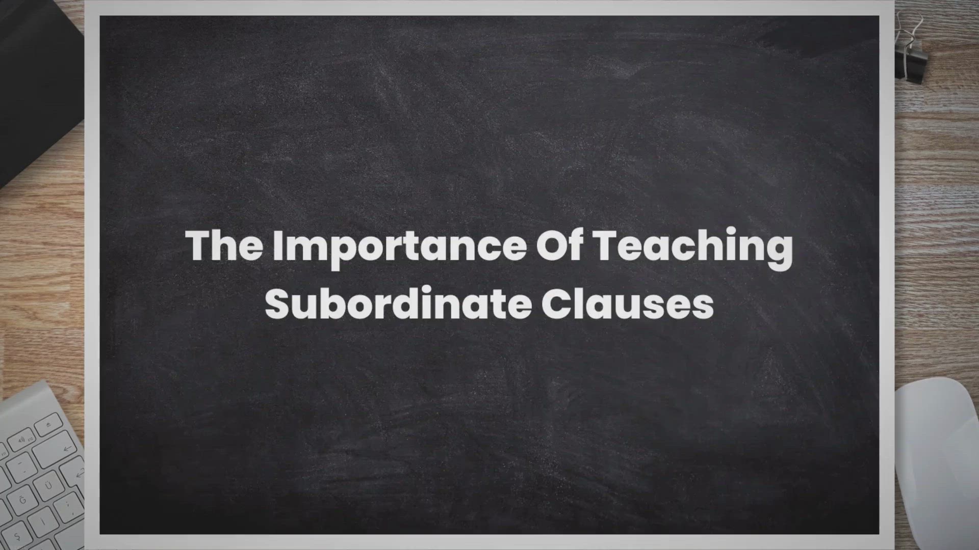 Video thumbnail for The Importance Of Teaching Subordinate Clauses