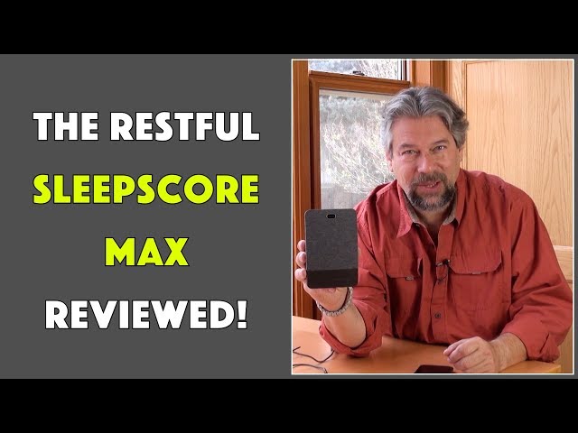 Video thumbnail for Improve Your Sleep with the SleepScore Max - REVIEW
