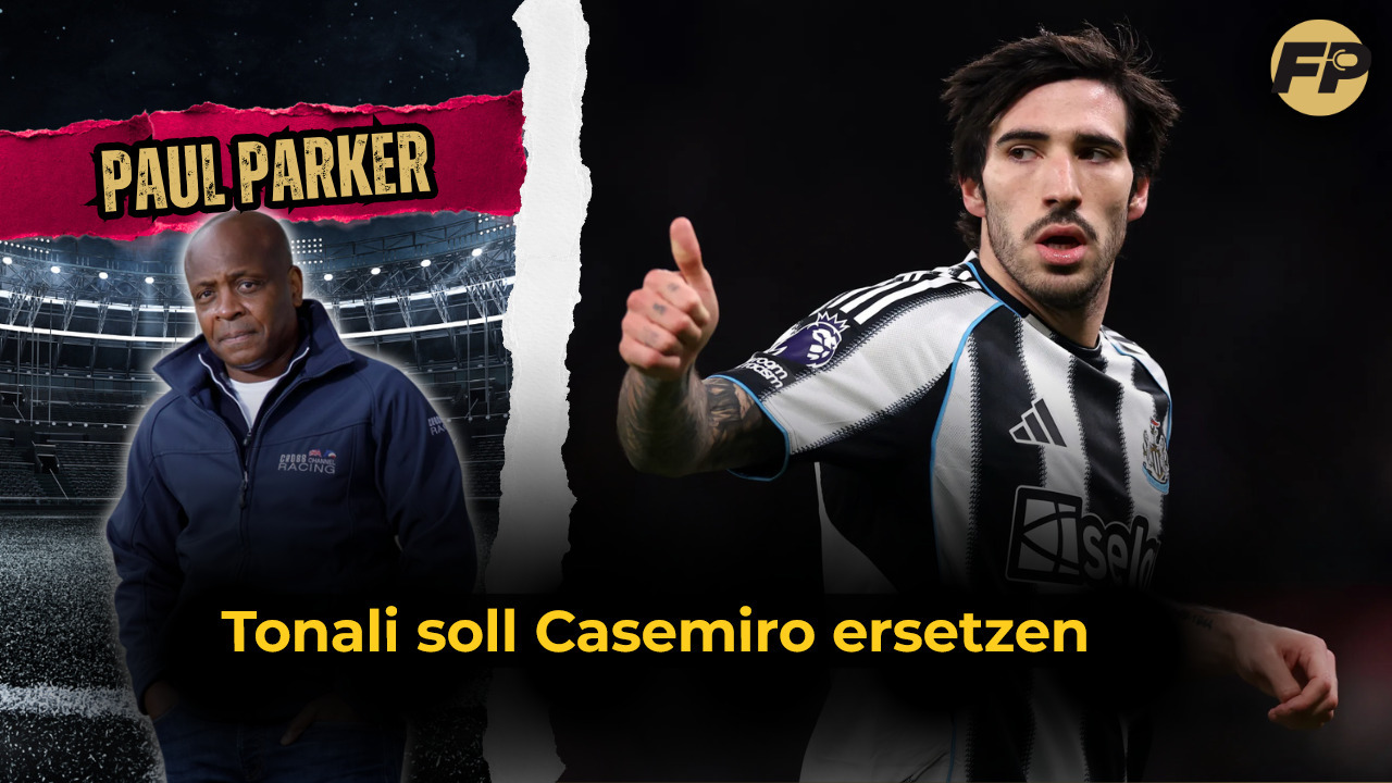 Video thumbnail for Paul Parker: Tonali soll Casemiro bei Man Utd ersetzen