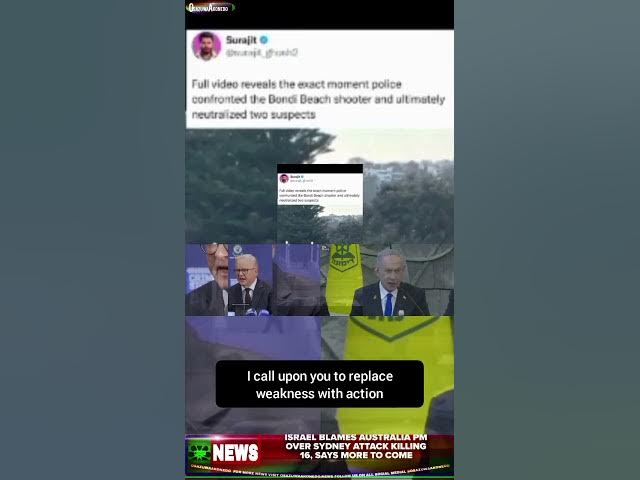 Video thumbnail for Israel Blames Australia PM Over Sydney Attack Killing 16, Says More To Come