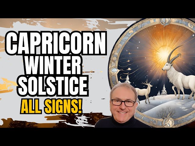 Video thumbnail for Capricorn Solstice Cardinal Quadrant Four - 13 Week Forecast + All 12 Signs!