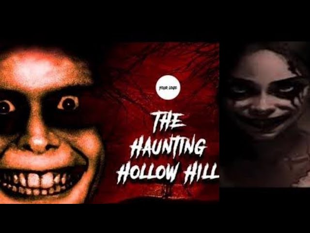 Video thumbnail for The Haunting of Hollow Hill a Horror Story