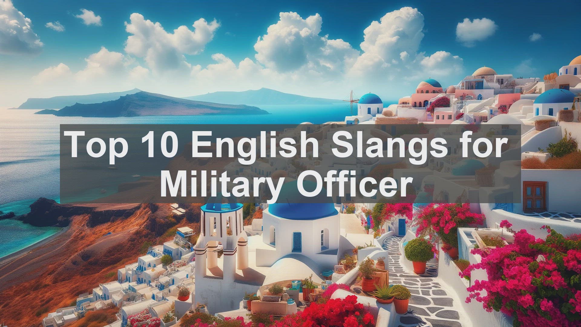 'Video thumbnail for Top 10 English Slangs for Military Officer'