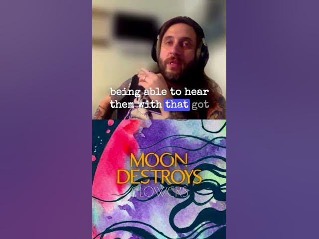 Video thumbnail for How the new Moon Destroys single Flowers came together in the studio