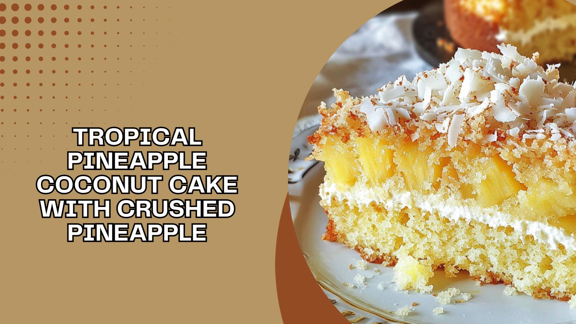 Video thumbnail for Tropical Pineapple Coconut Cake with Crushed Pineapple