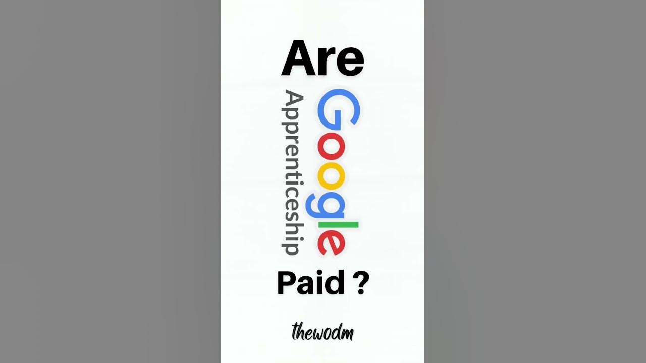 'Video thumbnail for Are Google Apprenticeship paid ? || thewodm'