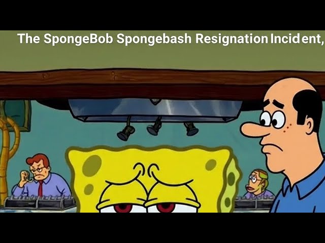 Video thumbnail for The SpongeBob Spongebash Resignation Incident Revisted *Reuploded*