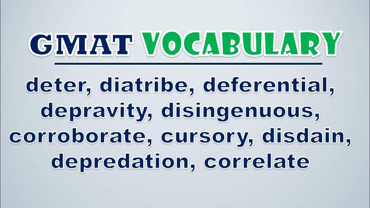 'Video thumbnail for GMAT Vocabulary: Deter, Diatribe, Deferential, Depravity, Disingenuous, Corroborate, Cursory'