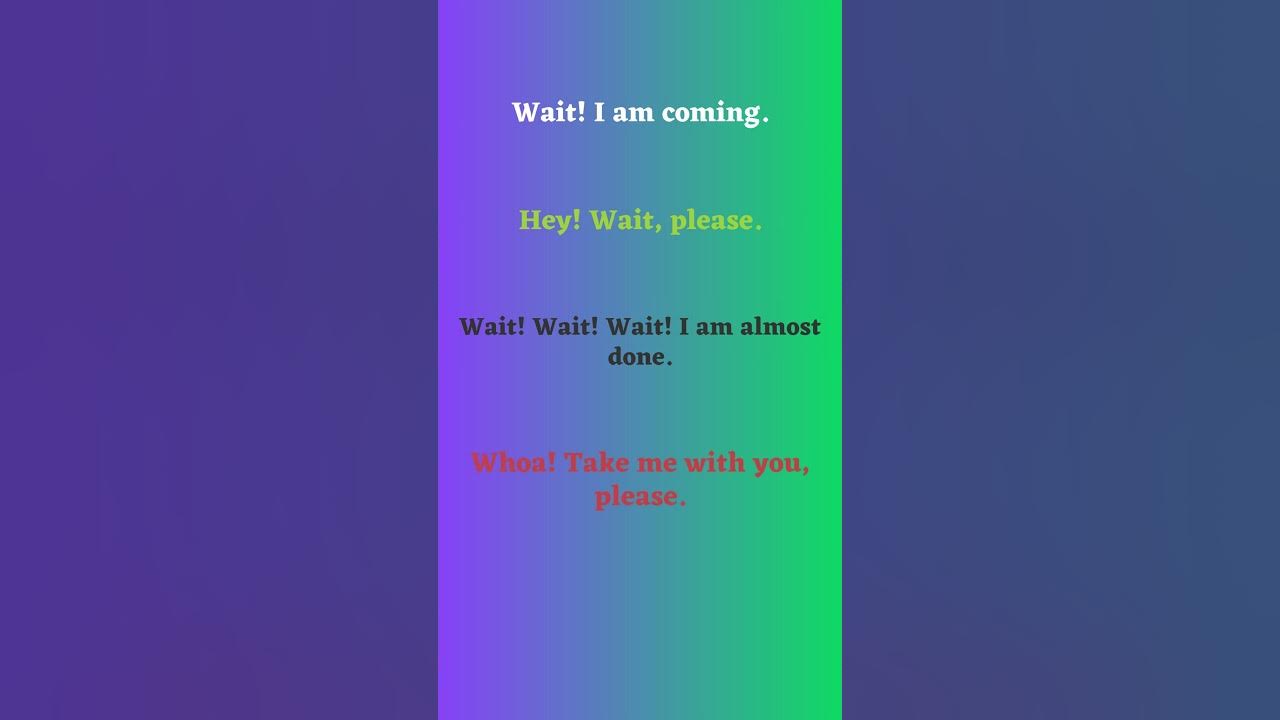 'Video thumbnail for How to Politely Ask Someone to Wait Part 1'