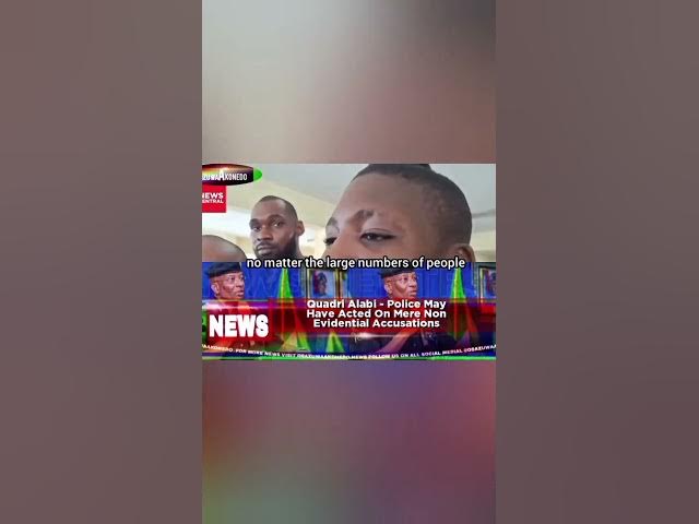 Quadri Alabi - Police May Have Acted On Mere Non Evidential Accusations