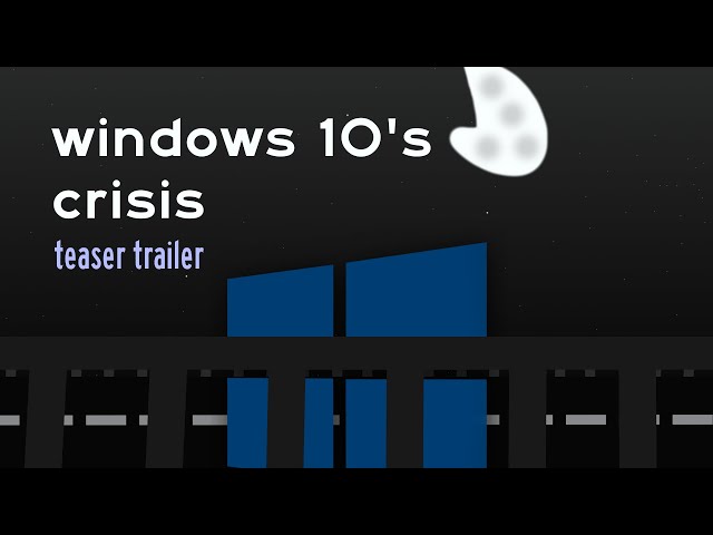 Video thumbnail for Windows 10's Crisis - Teaser